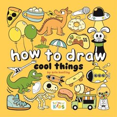 How to Draw Cool Stuff: Step-by-step art for kids цена и информация | Книги для подростков и молодежи | 220.lv