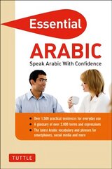 Essential Arabic: Speak Arabic with Confidence! (Arabic Phrasebook & Dictionary) cena un informācija | Svešvalodu mācību materiāli | 220.lv