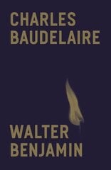 Charles Baudelaire: A Lyric Poet in the Era of High Capitalism cena un informācija | Vēstures grāmatas | 220.lv
