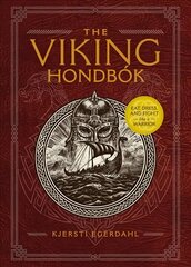 The Viking Hondbok: Eat, Dress, and Fight Like a Warrior cena un informācija | Sociālo zinātņu grāmatas | 220.lv