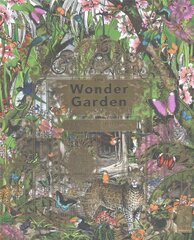 Wonder Garden: Wander through the world's wildest habitats and discover more than 80 amazing animals цена и информация | Книги для подростков и молодежи | 220.lv