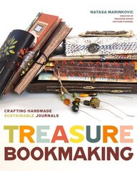 Treasure Book Making: Crafting Handmade Sustainable Journals cena un informācija | Grāmatas par veselīgu dzīvesveidu un uzturu | 220.lv