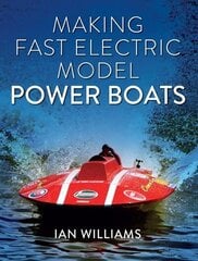 Making Fast Electric Model Power Boats cena un informācija | Grāmatas par veselīgu dzīvesveidu un uzturu | 220.lv