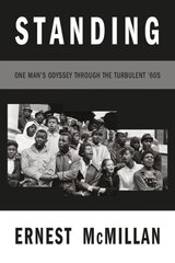 Standing: One Man's Odyssey During the Turbulent '60s cena un informācija | Biogrāfijas, autobiogrāfijas, memuāri | 220.lv