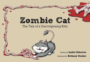 Zombie Cat: The Tale of a Decomposing Kitty cena un informācija | Fantāzija, fantastikas grāmatas | 220.lv