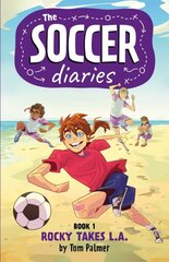 Soccer Diaries Book 1: Rocky Takes L.A. cena un informācija | Grāmatas pusaudžiem un jauniešiem | 220.lv