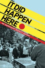 It Did Happen Here: An Antifascist People's History cena un informācija | Sociālo zinātņu grāmatas | 220.lv
