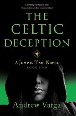 Celtic Deception: A Jump in Time Novel, Book 2 cena un informācija | Fantāzija, fantastikas grāmatas | 220.lv