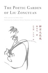 Poetic Garden of Liu Zongyuan цена и информация | Поэзия | 220.lv