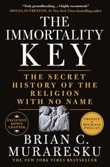 Immortality Key: The Secret History of the Religion with No Name cena un informācija | Vēstures grāmatas | 220.lv