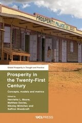 Prosperity in the Twenty-First Century: Concepts, Models and Metrics cena un informācija | Enciklopēdijas, uzziņu literatūra | 220.lv