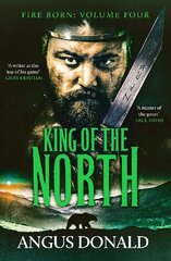 King of the North: A Viking saga of battle and glory cena un informācija | Fantāzija, fantastikas grāmatas | 220.lv