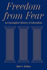 Freedom from Fear: An Incomplete History of Liberalism cena un informācija | Vēstures grāmatas | 220.lv