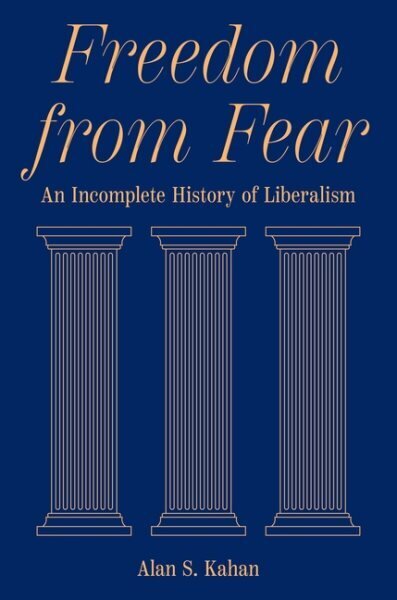 Freedom from Fear: An Incomplete History of Liberalism cena un informācija | Vēstures grāmatas | 220.lv