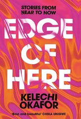 Edge of Here: Stories from Near to Now cena un informācija | Fantāzija, fantastikas grāmatas | 220.lv