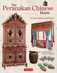 Peranakan Chinese Home: Art and Culture in Daily Life цена и информация | Книги об искусстве | 220.lv