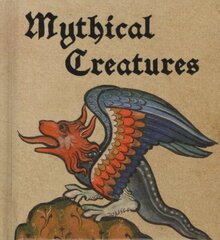 Mythical Creatures цена и информация | Книги об искусстве | 220.lv