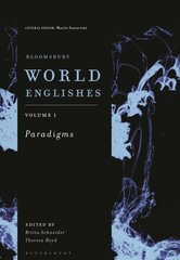 Bloomsbury World Englishes Volume 1: Paradigms cena un informācija | Svešvalodu mācību materiāli | 220.lv