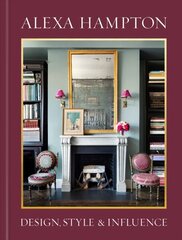 Alexa Hampton: Design, Style, and Influence cena un informācija | Pašpalīdzības grāmatas | 220.lv
