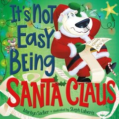 It's Not Easy Being Santa Claus cena un informācija | Grāmatas mazuļiem | 220.lv