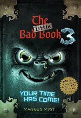 Little Bad Book #3: Your Time Has Come cena un informācija | Grāmatas pusaudžiem un jauniešiem | 220.lv