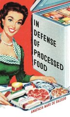 In Defense of Processed Food цена и информация | Книги рецептов | 220.lv