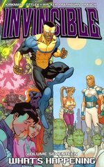 Invincible Volume 17: What's Happening: What's Happening, Volume 17 cena un informācija | Fantāzija, fantastikas grāmatas | 220.lv