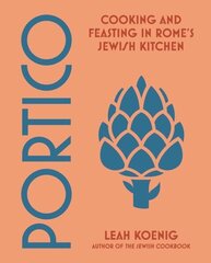 Portico: Cooking and Feasting in Rome's Jewish Kitchen cena un informācija | Pavārgrāmatas | 220.lv