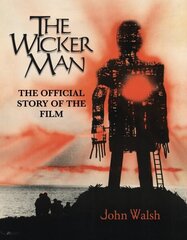 Wicker Man: The Official Story of the Film цена и информация | Книги об искусстве | 220.lv