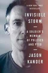 Invisible Storm: A Soldier's Memoir of Politics and Ptsd cena un informācija | Biogrāfijas, autobiogrāfijas, memuāri | 220.lv