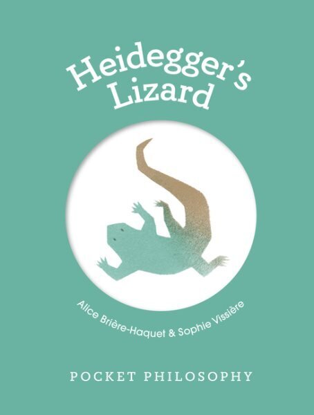 Pocket Philosophy: Heidegger's Lizard цена и информация | Vēstures grāmatas | 220.lv
