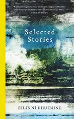 Selected Stories: EIliS Ni Dhuibhne цена и информация | Фантастика, фэнтези | 220.lv
