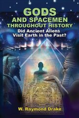 Gods and Spacemen Throughout History: Did Ancient Aliens Visit Earth in the Past? 2nd Revised edition cena un informācija | Pašpalīdzības grāmatas | 220.lv