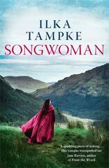 Songwoman: a stunning historical novel from the acclaimed author of 'Skin': The thrilling historical novel and the sequel to the critically acclaimed Skin цена и информация | Фантастика, фэнтези | 220.lv