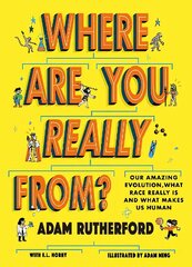 Where Are You Really From?: Our amazing evolution, what race really is and what makes us human цена и информация | Книги для подростков и молодежи | 220.lv