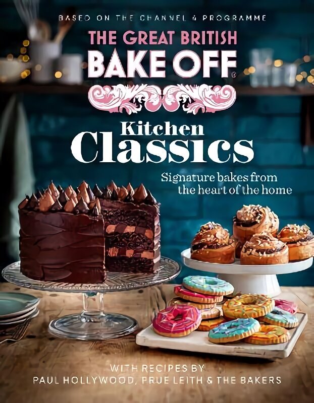 Great British Bake Off: Kitchen Classics: The official 2023 Great British Bake Off book цена и информация | Pavārgrāmatas | 220.lv