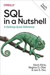SQL in a Nutshell: A Desktop Quick Reference 4th New edition cena un informācija | Ekonomikas grāmatas | 220.lv