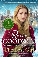 Lost Girl: The heartbreaking new novel from Sunday Times bestseller Rosie Goodwin cena un informācija | Fantāzija, fantastikas grāmatas | 220.lv