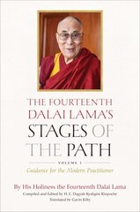 Fourteenth Dalai Lama's Stages of the Path: Volume One: Guidance for the Modern Practitioner cena un informācija | Garīgā literatūra | 220.lv