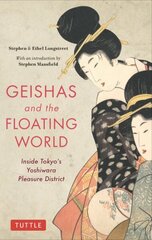 Geishas and the Floating World: Inside Tokyo's Yoshiwara Pleasure District cena un informācija | Vēstures grāmatas | 220.lv