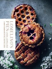 Lomelino's Pies: A Sweet Celebration of Pies, Galettes, and Tarts цена и информация | Книги рецептов | 220.lv