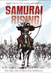 Samurai Rising: The Epic Life of Minamoto Yoshitsune цена и информация | Книги для подростков и молодежи | 220.lv