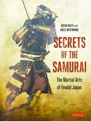 Secrets of the Samurai: The Martial Arts of Feudal Japan цена и информация | Книги о питании и здоровом образе жизни | 220.lv