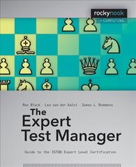 Expert Test Manager: Guide to the Istqb Expert Level Certification cena un informācija | Ekonomikas grāmatas | 220.lv