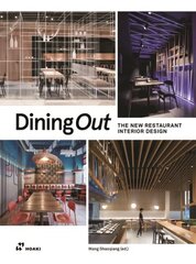 Dining Out: The New Restaurant Interior Design: The New Restaurant Interior Design cena un informācija | Grāmatas par arhitektūru | 220.lv