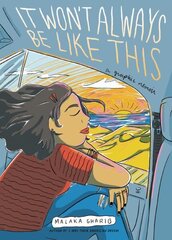 It Won't Always Be Like This: A Graphic Memoir cena un informācija | Fantāzija, fantastikas grāmatas | 220.lv