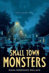 Small Town Monsters цена и информация | Книги для подростков и молодежи | 220.lv