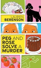 Peg and Rose Solve a Murder: A Charming and Humorous Cozy Mystery цена и информация | Фантастика, фэнтези | 220.lv