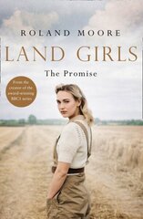 Land Girls: The Promise: A Moving and Heartwarming Wartime Historical Novel Digital original cena un informācija | Fantāzija, fantastikas grāmatas | 220.lv