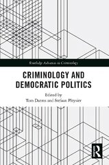 Criminology and Democratic Politics цена и информация | Книги по экономике | 220.lv